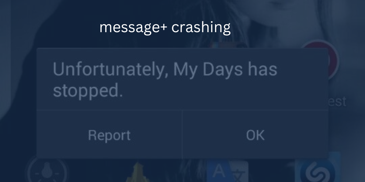 message+ crashing